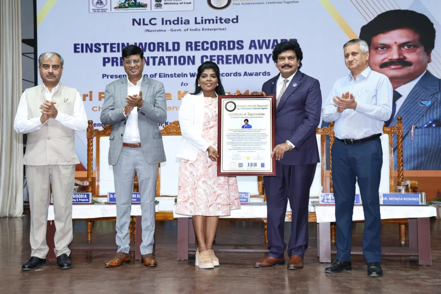 NLC INDIA CMD SHRI PRASANNA KUMAR MOTUPALLI CONFERRED EINSTEIN WORLD RECORDS RECOGNITION FOR STUDENT-CENTRIC INITIATIVE